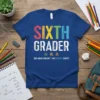 SIXTH GRADER (MY MOM text design featuring eye-catching typography on quality t-shirt
