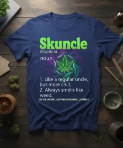 Skuncle SKUHN-KL noun 1. text design featuring unique typography on quality t-shirt