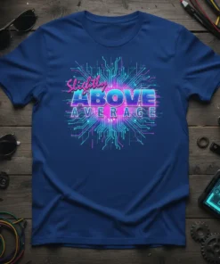 Slightly ABOVE AVERAGE text design on a blue t-shirt with a neon circuit board graphic