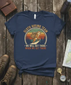 Sloth Hiking Team We Will Get There When We Get There retro t-shirt design with a sloth carrying a backpack
