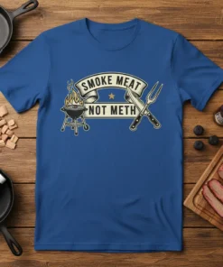 T-shirt with "Smoke Meat Not Meth" text, featuring a graphic of a grill with flames and barbecue tools