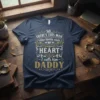 So There's This Man Who Kinda Stole My Heart I Calls Him Daddy text design on a navy blue t-shirt
