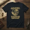 T-shirt design with gold text quote "I'll Tell You What's Wrong With Society. No One Drinks From The Skulls Of