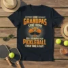T-shirt with text "Some Grandpas Take Naps, Real Grandpas Play Pickleball (Then Take a Nap)" and pickleball graphics
