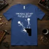 T-shirt with the text "SOME PEOPLE JUST NEED A PAT ON THE BACK" above a graphic of one stick figure