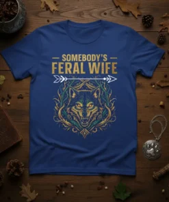 Somebody's Feral Wife t-shirt with a fierce wolf head graphic and gold lettering