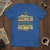 Retro t-shirt design with text "Sometimes I Feel Old But Then I Realize My Brother Is Older" and rockets