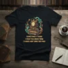 T-shirt with "Sometimes I Think I Read Too Much Then I Laugh and Turn the Page" quote and vintage clock
