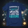 T-shirt with "Somewhere In Heaven My Grandma Is Smiling Down On Me I Love You Grandma" quote and angel wings