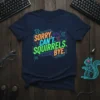 SORRY. CAN'T. SQUIRRELS. BYE. text design with colorful circuit board patterns and squirrel graphics on a navy t-shirt