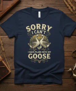 Sorry I Can't I Have Plans With My Goose T-Shirt design featuring two adult geese and one gosling with ornate