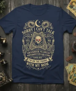 Dark navy t-shirt with a gold Ouija board design featuring the quote "Sorry I Can't Talk I'm On The Phone