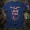 Sorry I missed Church, I was busy practicing Witchcraft a Lesbian quote on a navy blue t-shirt with moon and