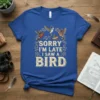 Sorry I'm Late I Saw a Bird quote t-shirt design with vintage floral wreath and four colorful birds illustration