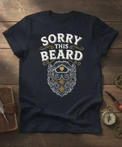 Sorry This Beard quote t-shirt design with ornate beard graphic and vintage typography
