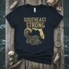 SOUTHEAST STRONG IN THE text design featuring unique typography on quality t-shirt