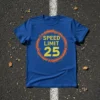Speed Limit 25 graphic on a blue t-shirt, featuring yellow text inside an orange circle border
