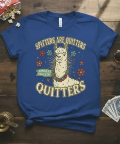 Blue t-shirt with "Spitters Are Quitters Winners Swallow Quitters" text and a cartoon llama graphic, surrounded by flowers