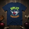 Split Happens bowling t-shirt design with a bowling ball smashing pins and the words Split Happens in bold letters