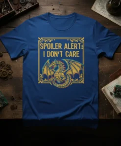 Spoiler Alert: I Don't Care text with a golden dragon graphic on a blue t-shirt