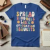 Retro-style t-shirt with the quote "Spread Kindness Like Evaluation Requests" in colorful, wavy font. Includes smiley flower graphics
