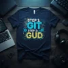 STEP 1: GIT STEP 2: GUD stylish graphic design printed on comfortable cotton t-shirt