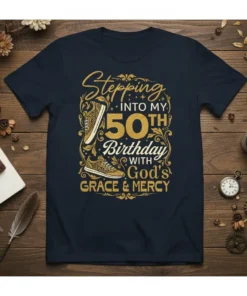 Stepping Into My 50th Birthday With God's Grace & Mercy t-shirt design featuring golden typography and athletic shoe graphics