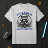 White t-shirt with "STILL FERAl JUST FORGIVEN" text and a graphic of a raccoon with bright blue eyes and sharp