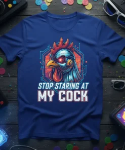 Stop Staring At My Cock t-shirt with a cybernetic rooster graphic and digital circuit design