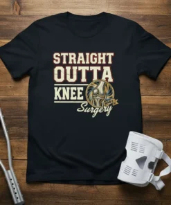 Black t-shirt with "Straight Outta Knee Surgery" text and an illustration of a knee joint