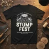 STUMP FEST TREE STUMP text design featuring bold typography on quality t-shirt