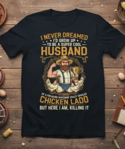 Funny t-shirt design with text "I NEVER DREAMED I'D GROW UP TO BE A SUPER COOL HUSBAND OF A FREAKING
