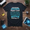 Instructional coach t-shirt with text "I NEVER DREAMED I'D GROW UP TO BE A Super Cool INSTRUCTIONAL COACH BUT HERE