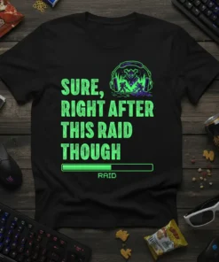 Sure Right After This Raid Though bold graphic design printed on comfortable cotton t-shirt