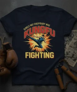 Surely Not Everybody Was Kungfu Fighting retro t-shirt design with martial artist kicking, 80s style