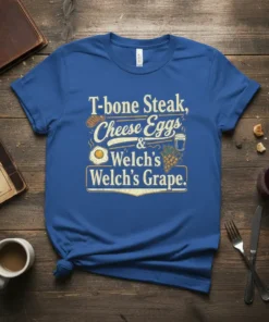 T-bone Steak, Cheese Eggs & Welch's Grape text design with illustrations of steak, egg, and grapes on a blue t-shirt