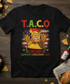 T.A.C.O Trump Always Chickens Out t-shirt design featuring a cartoon chicken-like Donald Trump in a taco with American flag background