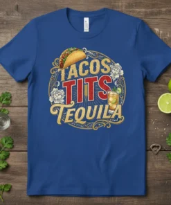Blue t-shirt with "Tacos Tits Tequila" text design featuring a taco and a cocktail illustration
