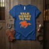 Talk Derby To Me text with a horse and jockey graphic on a blue t-shirt, ideal for horse racing fans