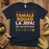 Tamale Squad La Jefa! Don't Mess With My Masa quote on a navy t-shirt with festive tamale graphics