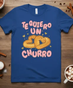 Te Quiero Un Churro Spanish text with heart-shaped churros graphic on a blue t-shirt