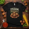 Black t-shirt with "Team Meatball" text above a graphic of four delicious meatballs in sauce