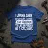 White bold typography quote "I Avoid Shit Because My Temper Can Go From 0 To Life In Prison In 2