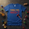 Blue t-shirt with orange and red text reading "TERRIBLE TWOS: NAILED IT" in a distressed, bloody font