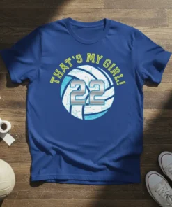 That's My Girl 22 Volleyball stylish graphic design printed on comfortable cotton t-shirt