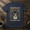 That's What I Do I Drink Coffee And I Know Things T-Shirt with a grumpy black cat holding a coffee