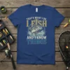 That's What I Do I Fish And I Know Things fishing quote t-shirt with bass graphic