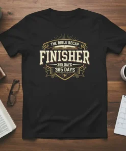 The Bible Recap Finisher 365 Days T-Shirt design with bold text and decorative banners