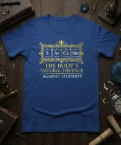The Body's Natural Defence Against Stupidity t-shirt with periodic table elements for S, Ar, Ca, Sm. Features gold ornate border