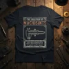 The Creation of Machisints quote t-shirt with caliper graphic and inspirational machinist saying